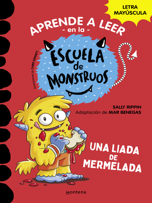 Title details for Aprender a leer en la Escuela de Monstruos 2--Una liada de mermelada by Sally Rippin - Available